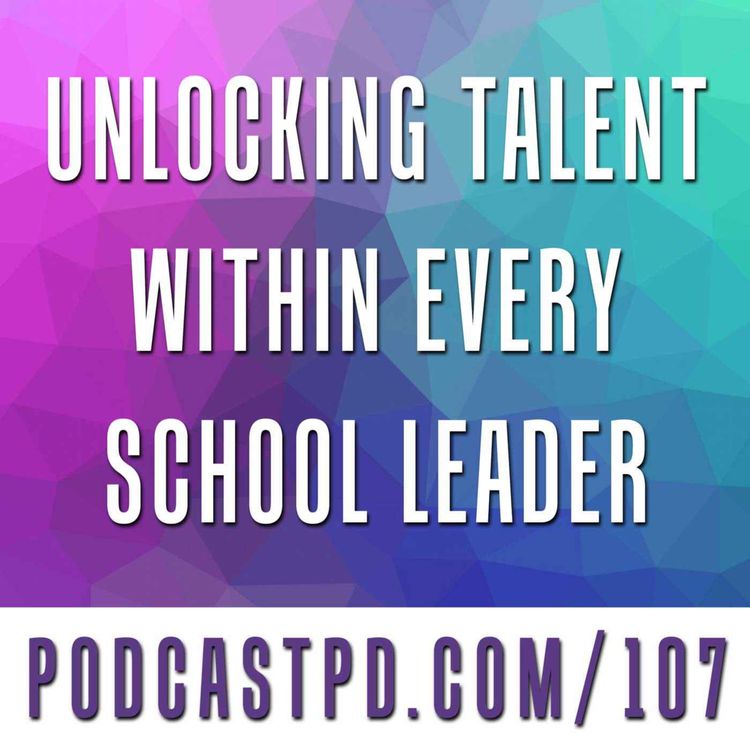 cover art for Unlocking Talent within Every School Leader - PPD107