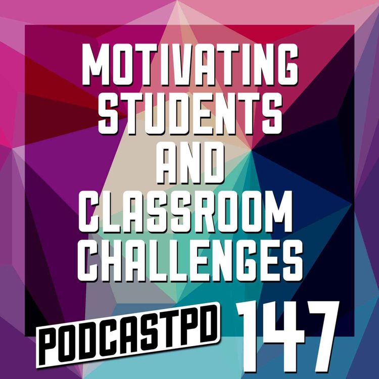 cover art for Motivating Students and Classroom Challenges - PPD147