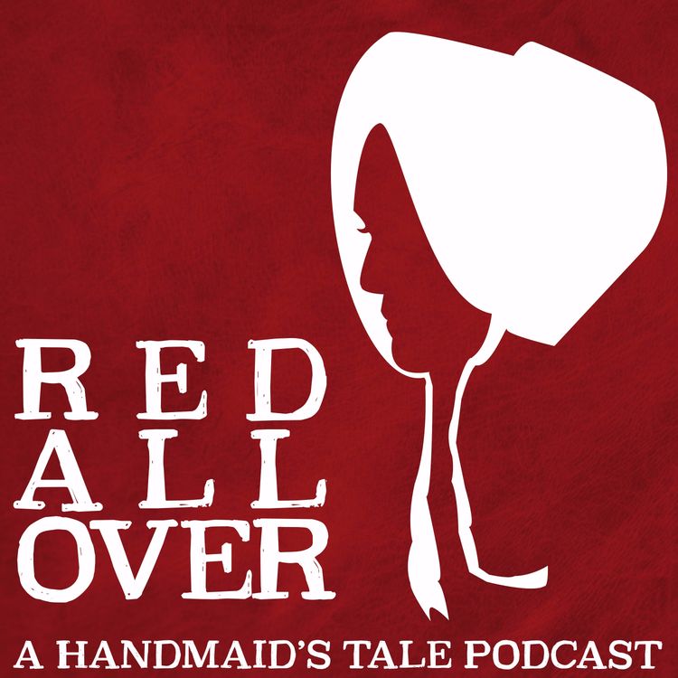 cover art for Handmaid's Tale Book Recap 2: Welcome to Being a Woman