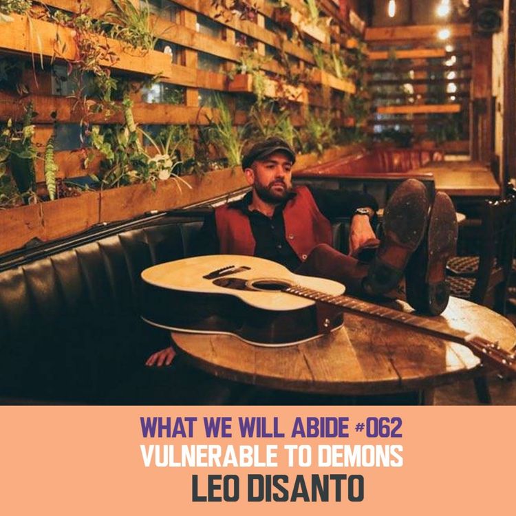 cover art for #062 - Vulnerable to Demons: Leo DiSanto
