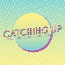 cover art for Catching Up Podcast