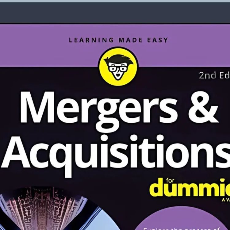 cover art for Mergers and Acquisitions for Dummies with Bill Snow