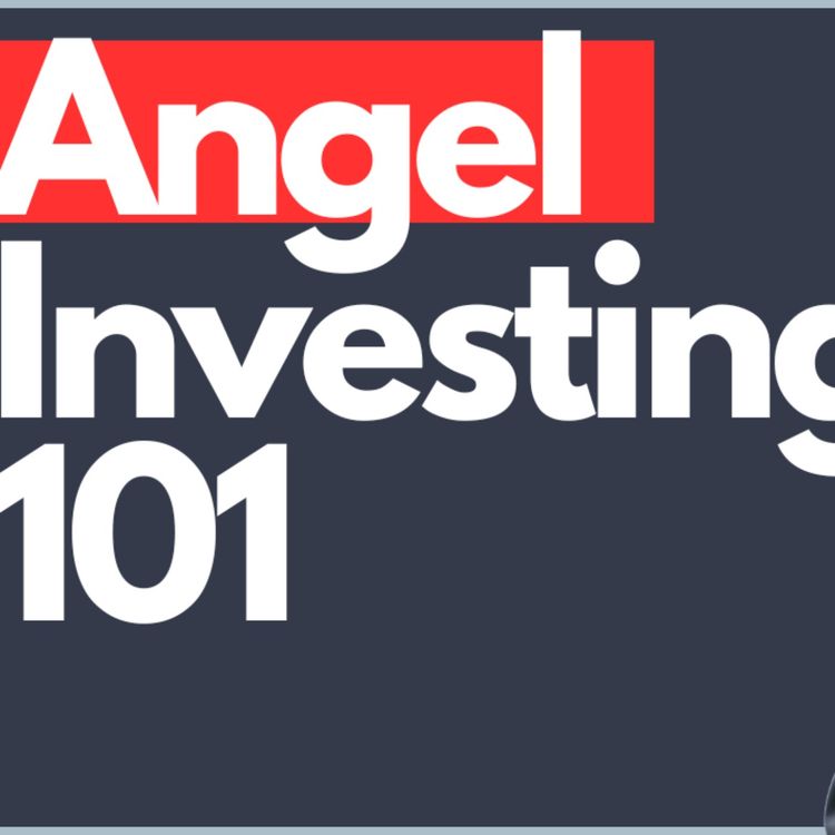cover art for Angel Investing 101: A Beginner’s Guide to High-Growth Investments