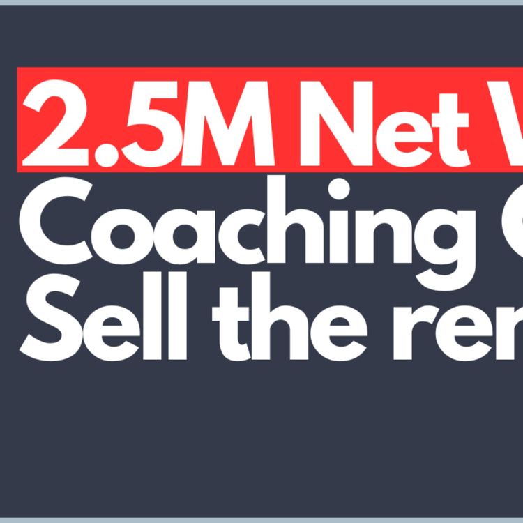 cover art for 2.5M Net Worth Coaching Call: Sell the rentals?