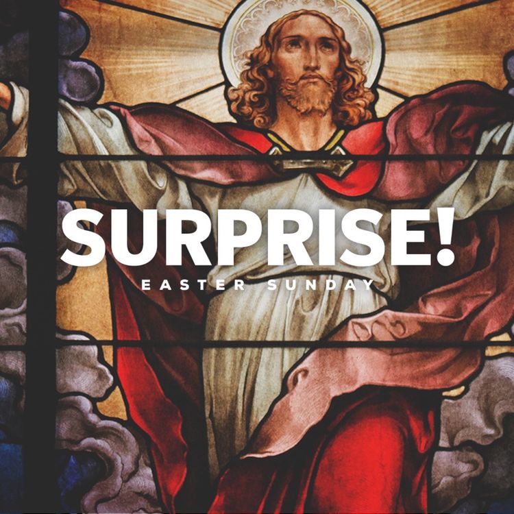 cover art for Surprise! | April 1, 2018 sermon