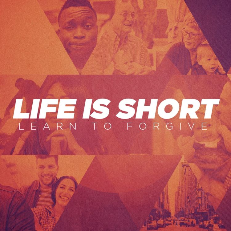 cover art for Life Is Short | Learn To Forgive