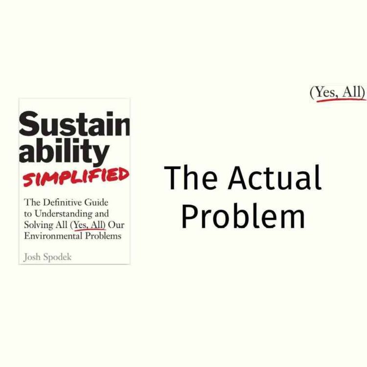 cover art for 814: A Course in Sustainability Leadership: 1: The Actual Problem