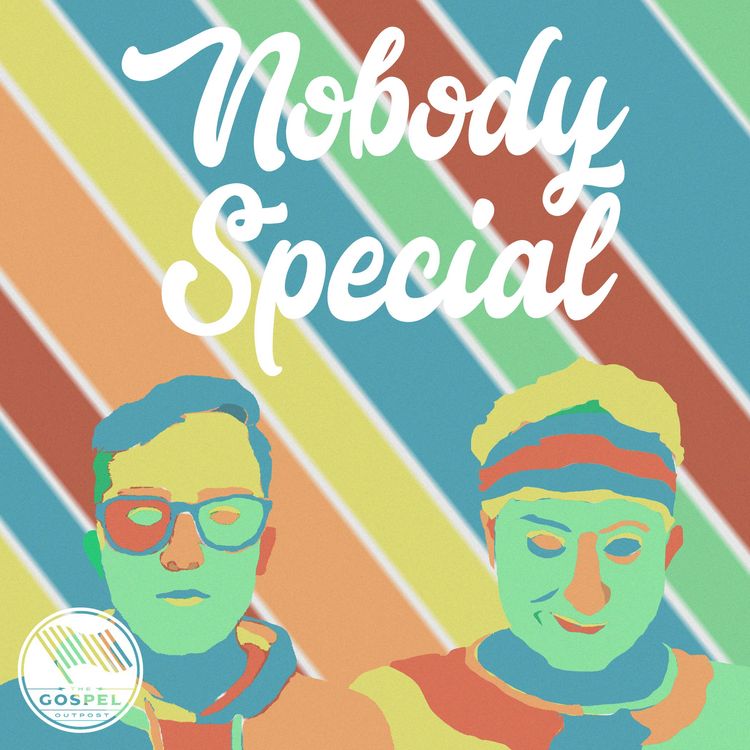 cover art for Nobody Special 047 | Dating Side Hugged Me Goodbye