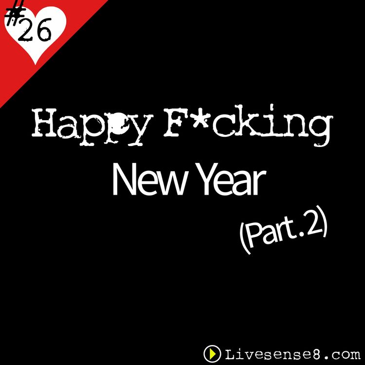 cover art for LS8 26: Happy F*cking New Year, Part 2