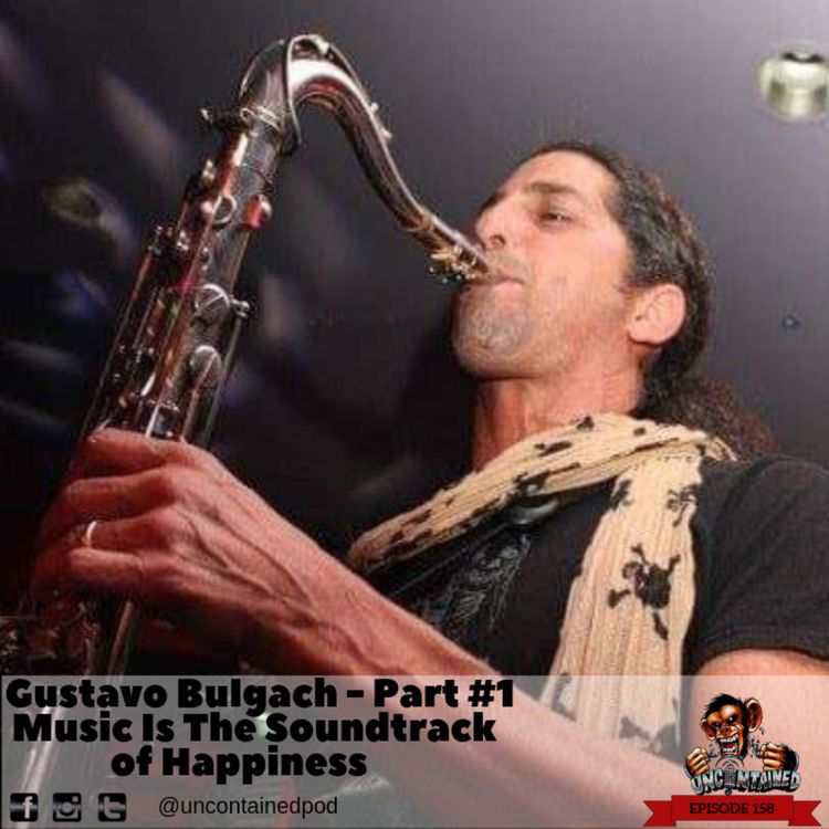 cover art for Eisode 158: Gustavo Bulgach  Part 1 - Music Is The Soundtrack To Happiness 