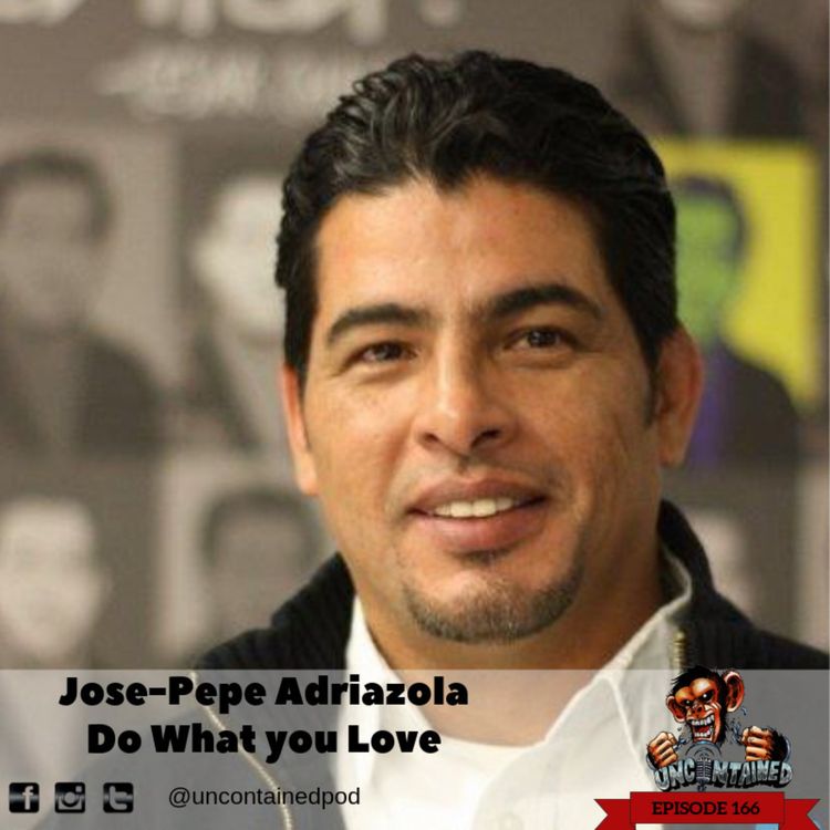 cover art for Episode 166: Jose-Pepe Adriazola - Do What You Love