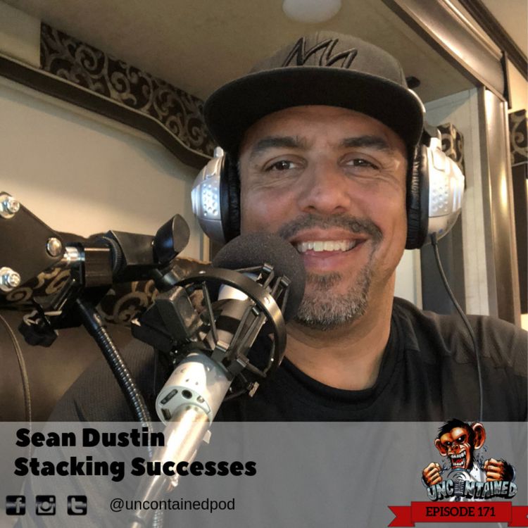 cover art for Episode 171: Sean Dustin - Stacking Successes