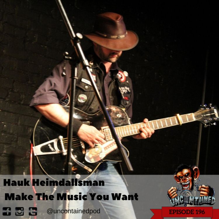 cover art for Episode 196: Hauk Heimdallsman -  Make The Music You Want