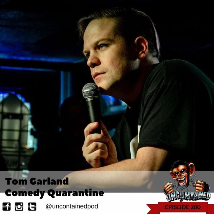 cover art for Episode 200: Tom Garland - Comedy Quarantine