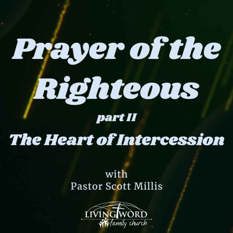 cover art for Prayer of the Righteous part 2 - The Heart of Intercession