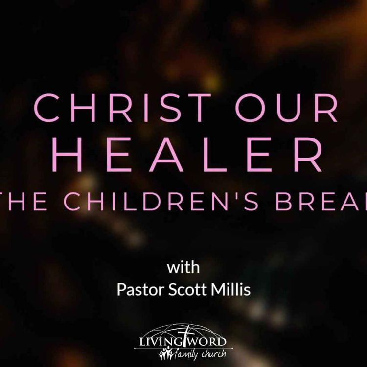 cover art for Christ the Healer The Childrens Bread