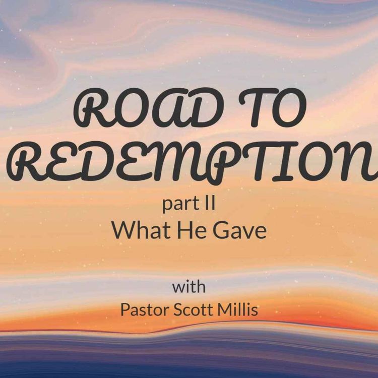 cover art for Road to Redemption part 2: What He Gave