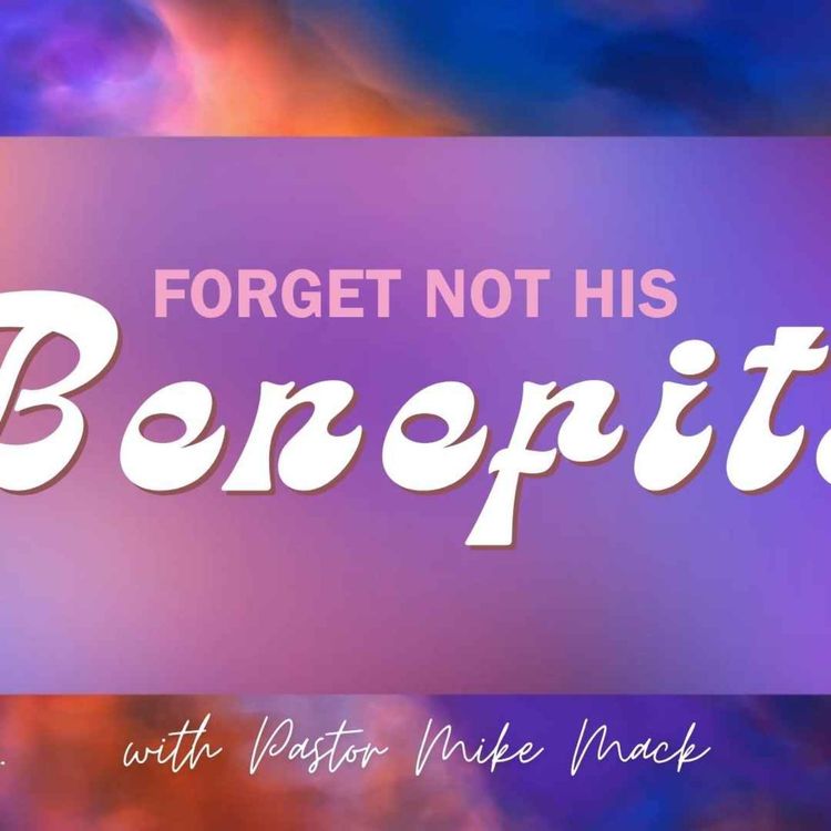 cover art for Forget Not His Benefits