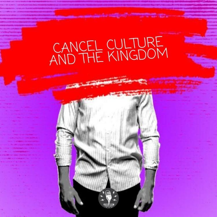 cover art for Cancel Culture & The Kingdom