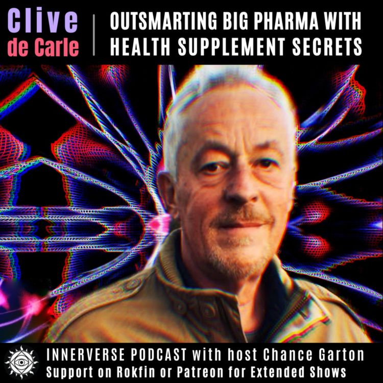 cover art for Clive de Carle | Outsmarting Big Pharma With Health Supplement Secrets