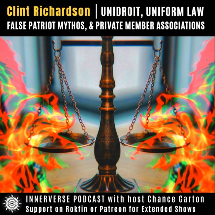 cover art for Clint Richardson | Unidroit, Uniform Law, False Patriot Mythos, & Private Member Associations