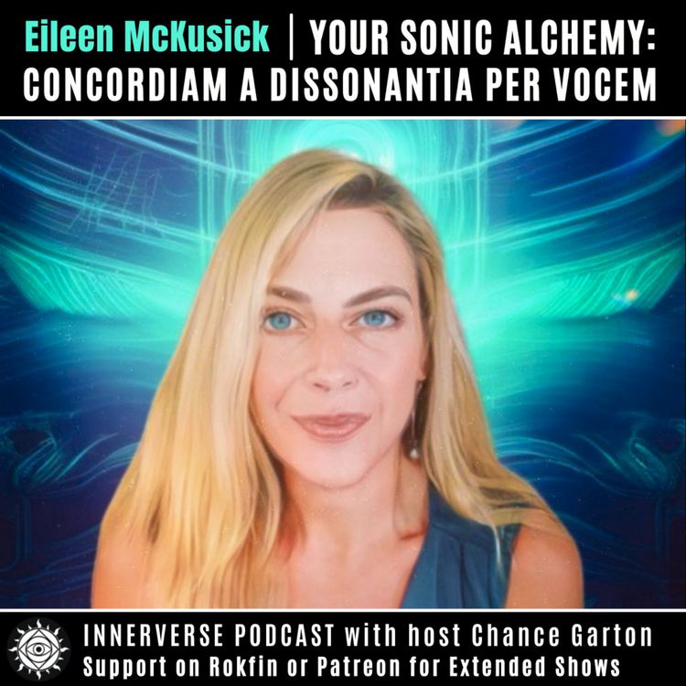 cover art for Eileen McKusick | Biofield Tuning & Sonic Alchemy: Concordiam a Dissonantia Per Vocem