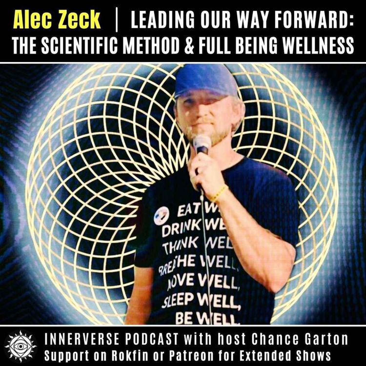 cover art for Alec Zeck | Leading Our Way Forward: The Scientific Method & Full Being Wellness