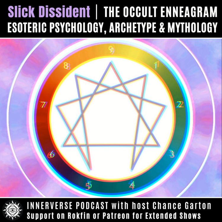 cover art for Slick Dissident | The Occult Enneagram, Esoteric Psychology, Archetype, & Mythology