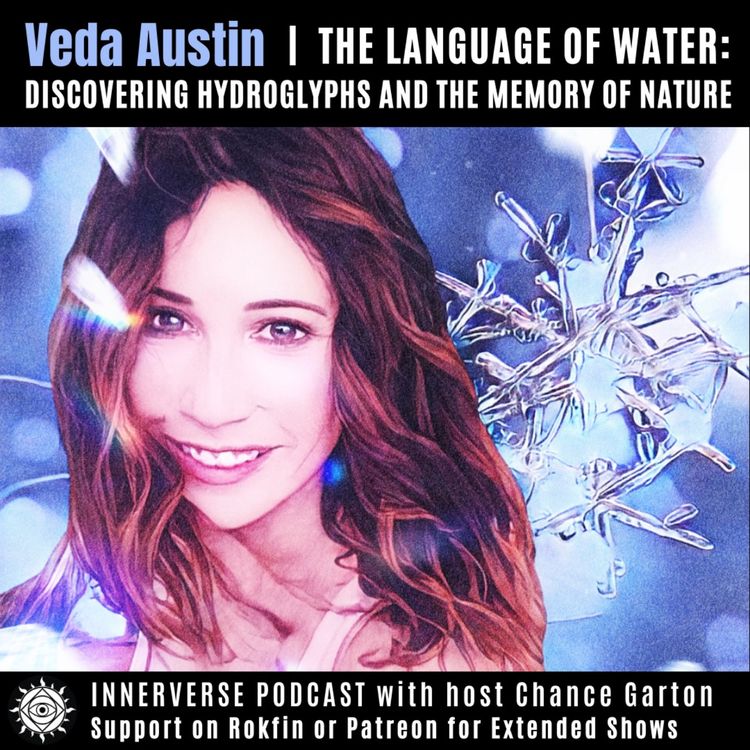 cover art for Veda Austin | The Language of Water: Discovering Hydroglyphs and the Memory of Nature