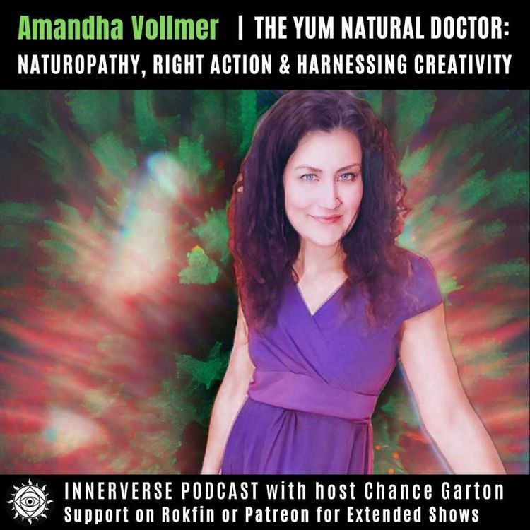 cover art for Amandha Vollmer | The Yum Natural Doctor: Naturopathy, Right Action, & Harnessing Creativity