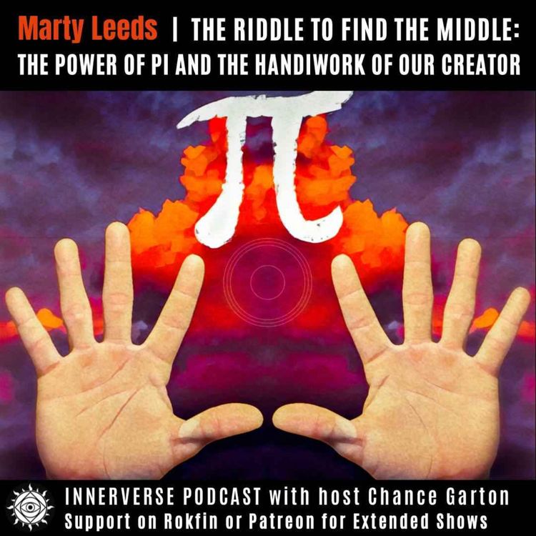 cover art for Marty Leeds | The Riddle To Find The Middle: The Power of Pi and the Handiwork of Our Creator