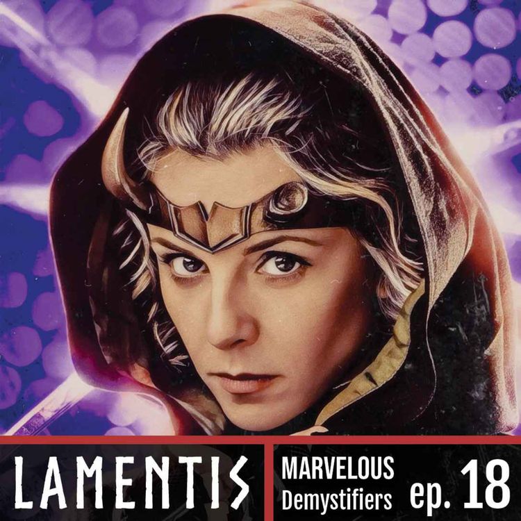 cover art for Lamentis & The Equilibrium of Adjustment's Scales: Loki S1 Ep3 | Marvelous DeMystifiers Ep. 18