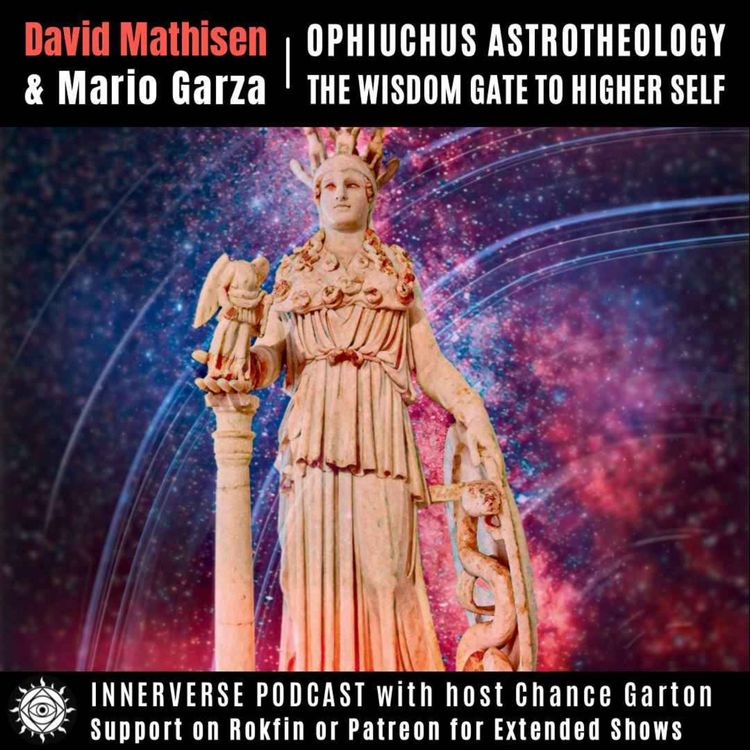 cover art for David Mathisen & Mario Garza | Ophiuchus Astrotheology: The Wisdom Gate to Higher Self
