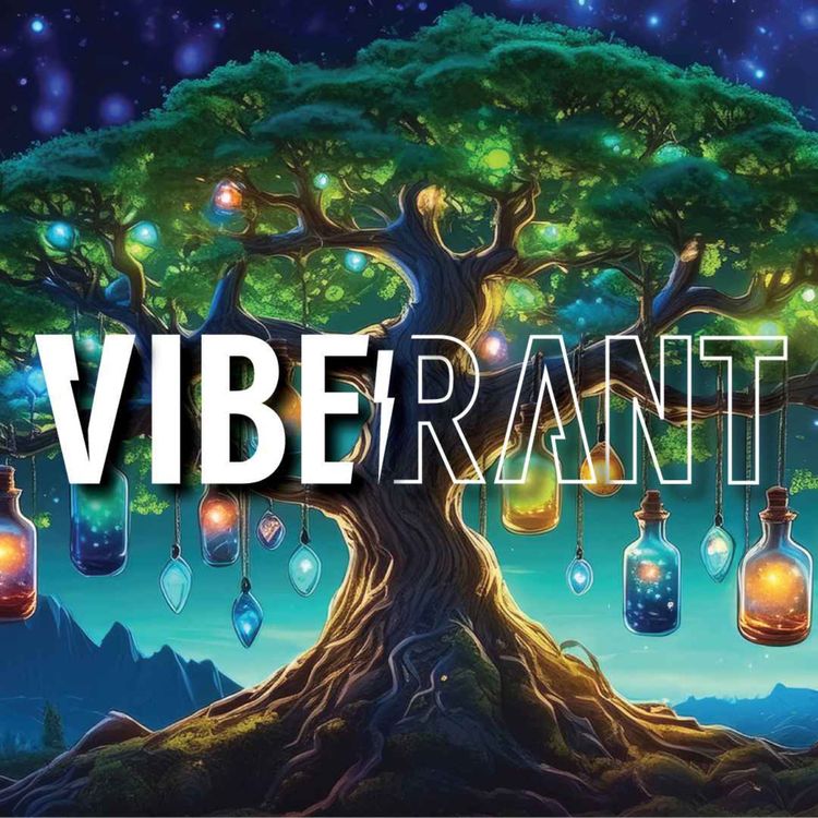 cover art for AstroHerbalism: Medicine of the World Tree, with Kyle, Michelle, & Mario | Vibe Rant 130