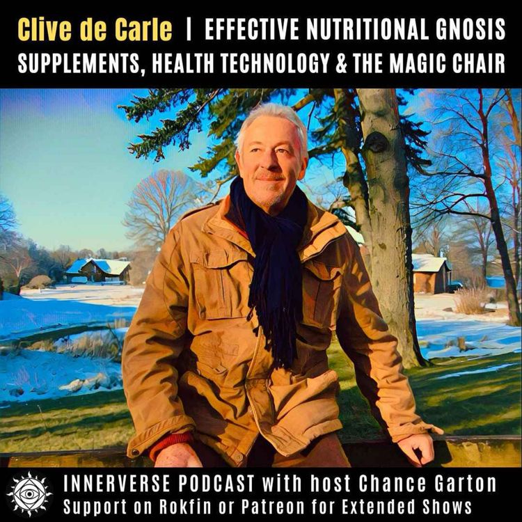 cover art for Clive De Carle | Effective Nutritional Gnosis: Supplements, Health Technology & the Magic Chair