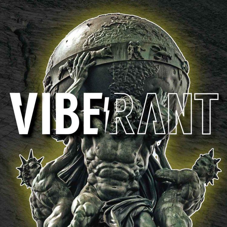 cover art for Standing on Titans with Stellium7 and Slick Dissident | Vibe Rant ep. 156