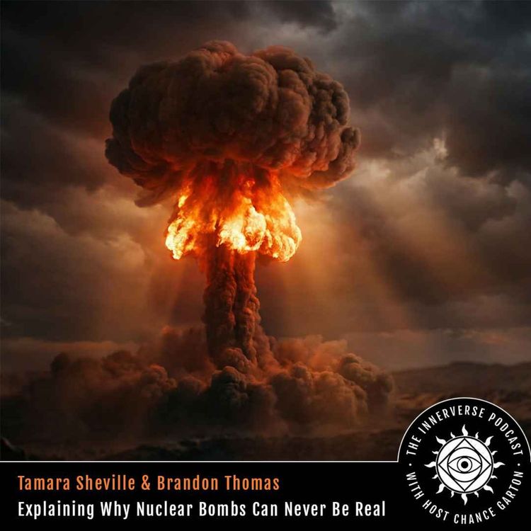 cover art for The Nuclear Bomb Hoax with Brandon Thomas (Mysterious Universe) and Tamara Sheville