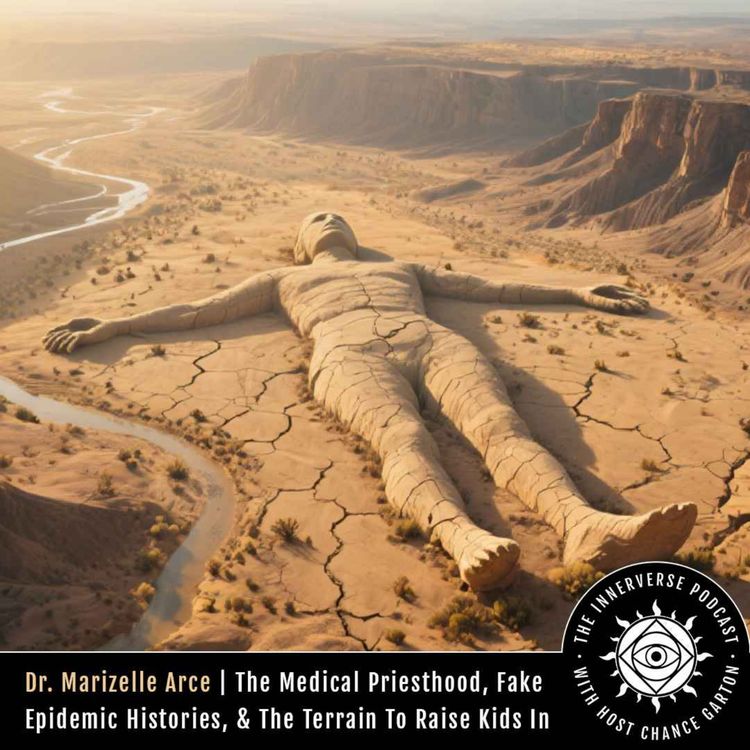 cover art for Dr. Marizelle Arce | The Medical Priesthood, Fake Epidemic Histories, & The Terrain To Raise Kids In