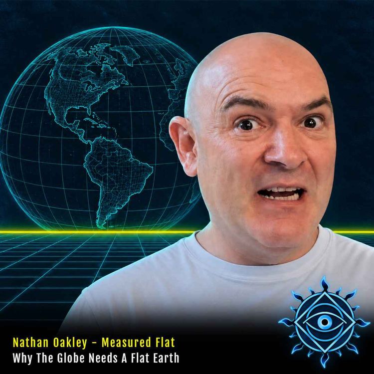 cover art for Nathan Oakley | Why the Globe Needs a Flat Earth