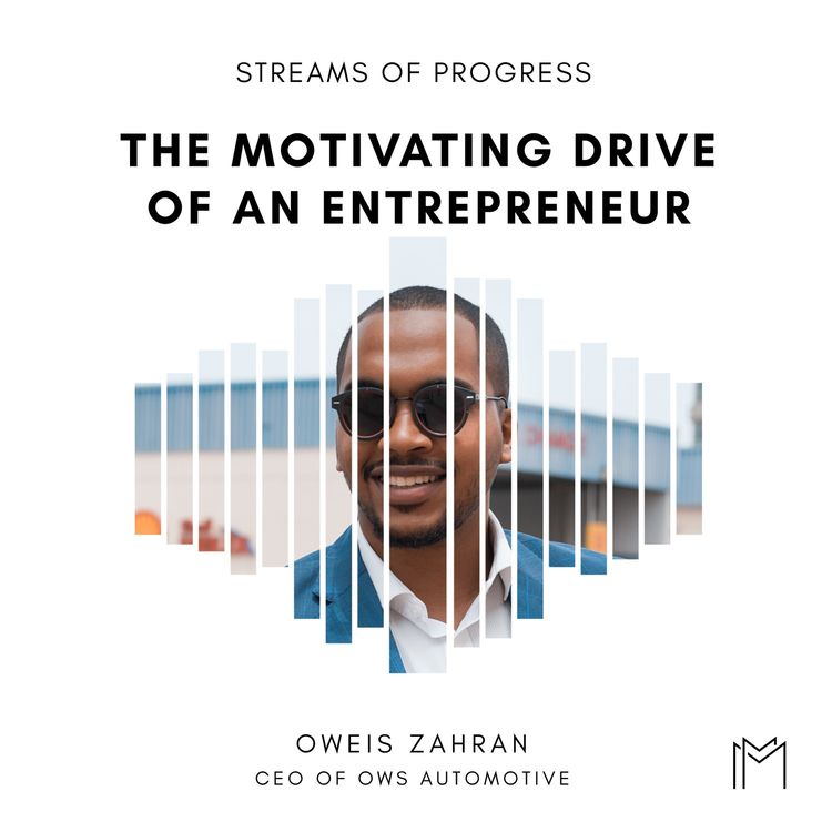cover art for Ep032 - Oweis Zahran, The Motivating Drive of an Entrepreneur