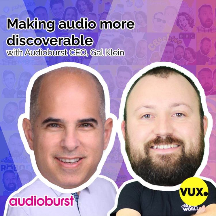 cover art for Making audio more discoverable with Audioburst CEO, Gal Klein