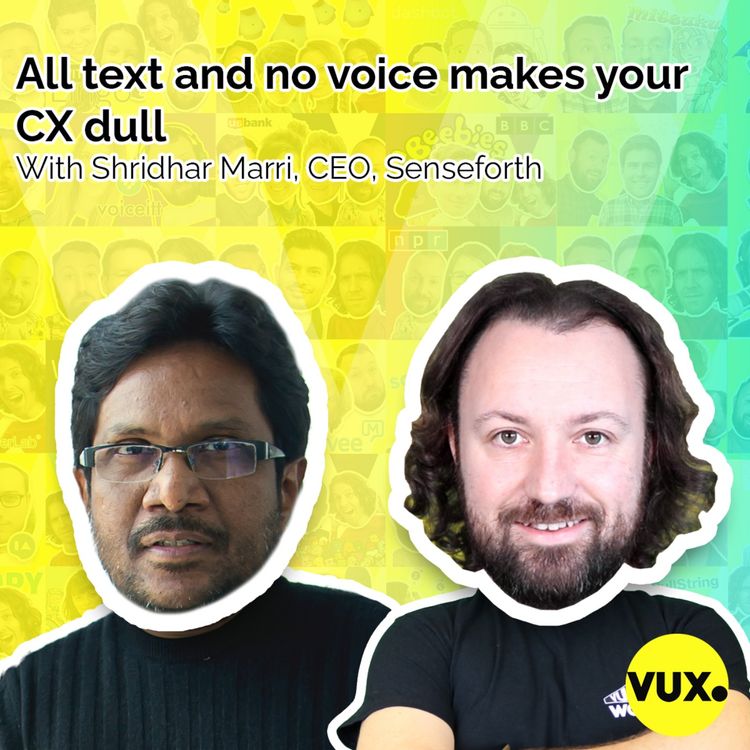 cover art for All text and no voice makes your CX dull, with Shridhar Marri, CEO, Senseforth
