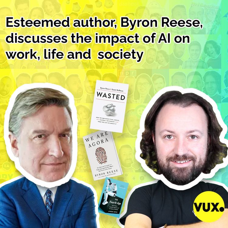 cover art for Esteemed author, Byron Reese, discusses the impact of AI on work, life and society