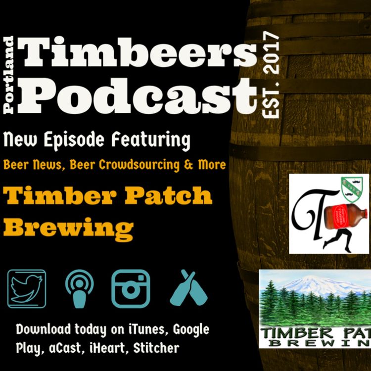 cover art for #5.5 Timber Patch Brewing, Beer News & Kickstarter for Beer?