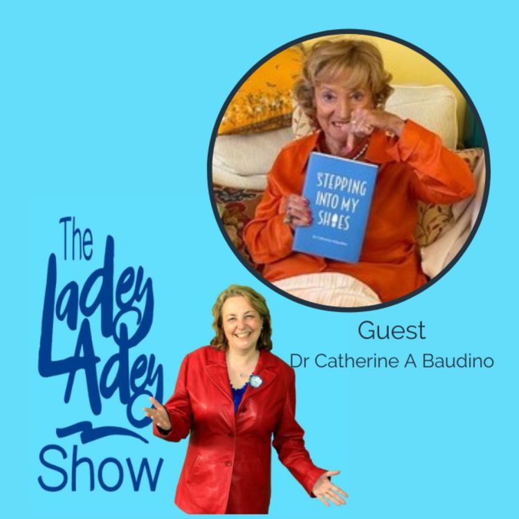 cover art for Stepping into my shoes with author Dr Catherine A Baudino and Ladey Adey