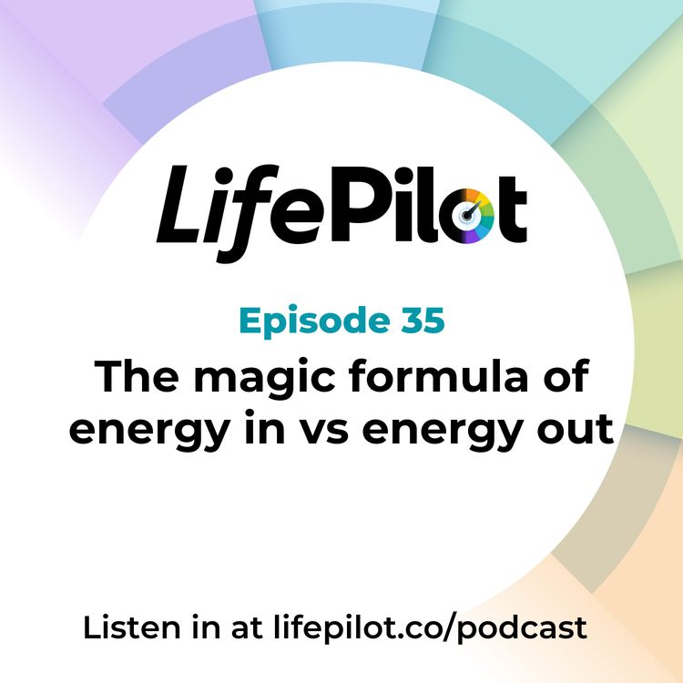 cover art for Eps 35: The magic formula of energy in vs energy out