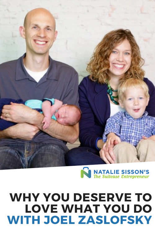 cover art for [285] Why You Deserve To Love What You Do with Joel Zaslofsky