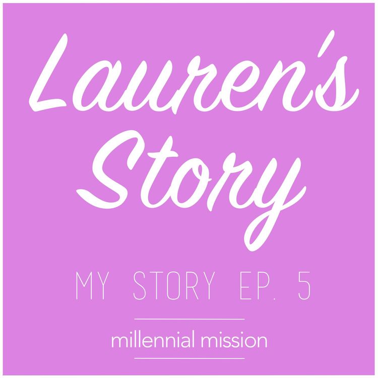 cover art for Lauren's Story | My Story Ep. 5