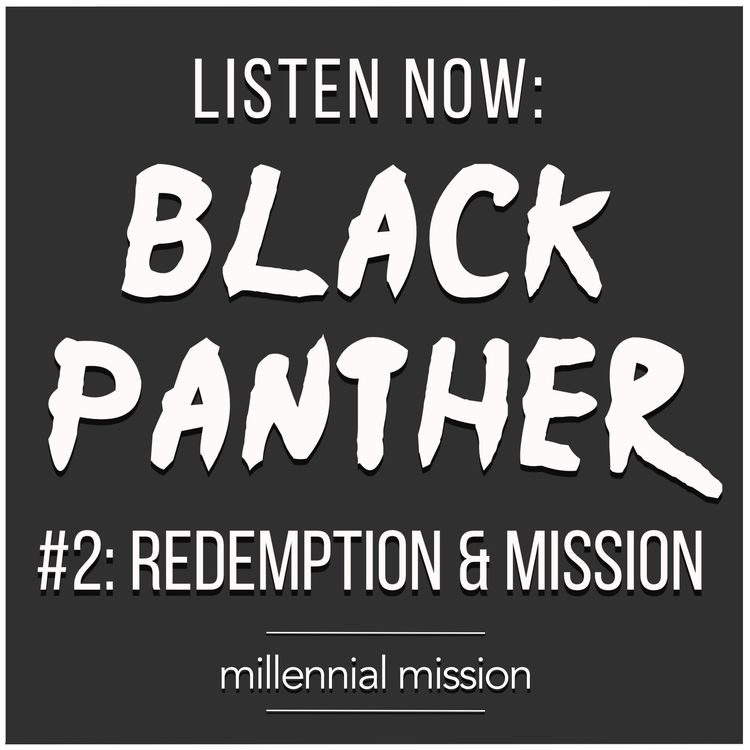 cover art for Black Panther - Redemption & Mission | Ep. 8 - Part 2