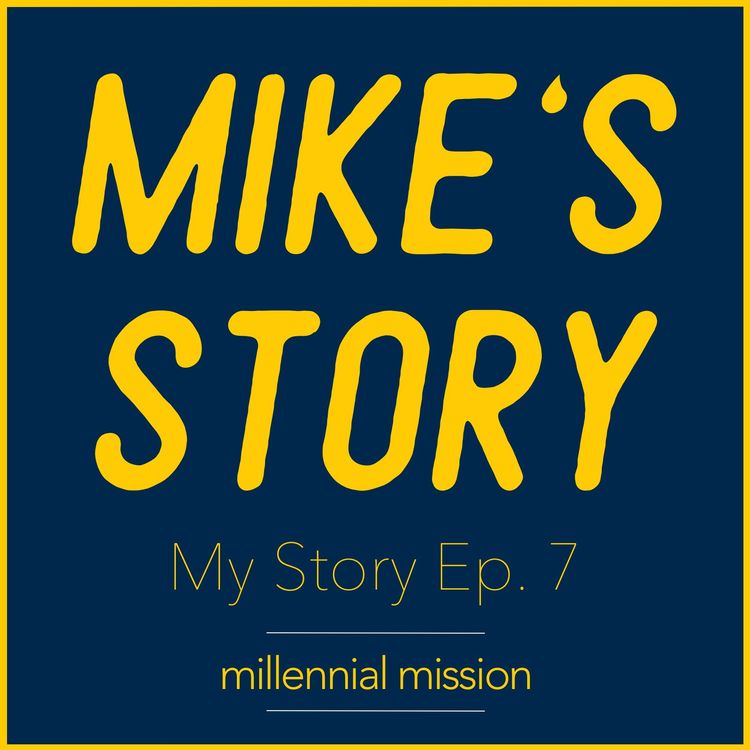 cover art for Mike's Story | My Story Ep. 7